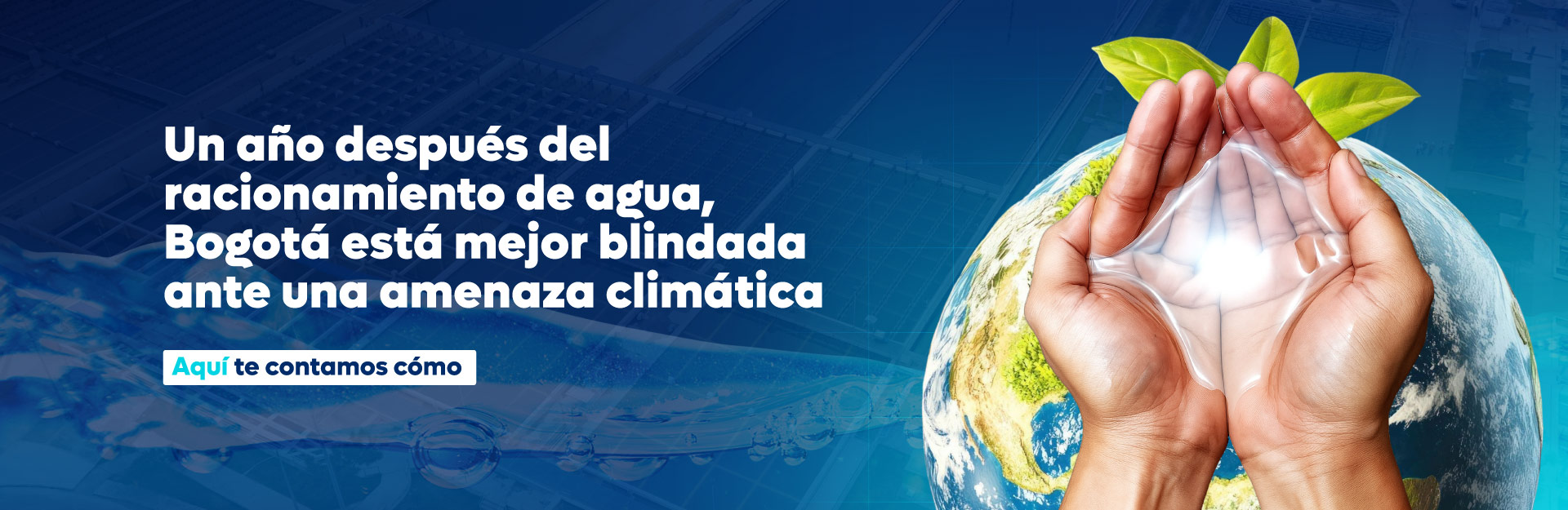 Un año después del racionamiento de agua, Bogotá está mejor blindada ante una amenaza climática