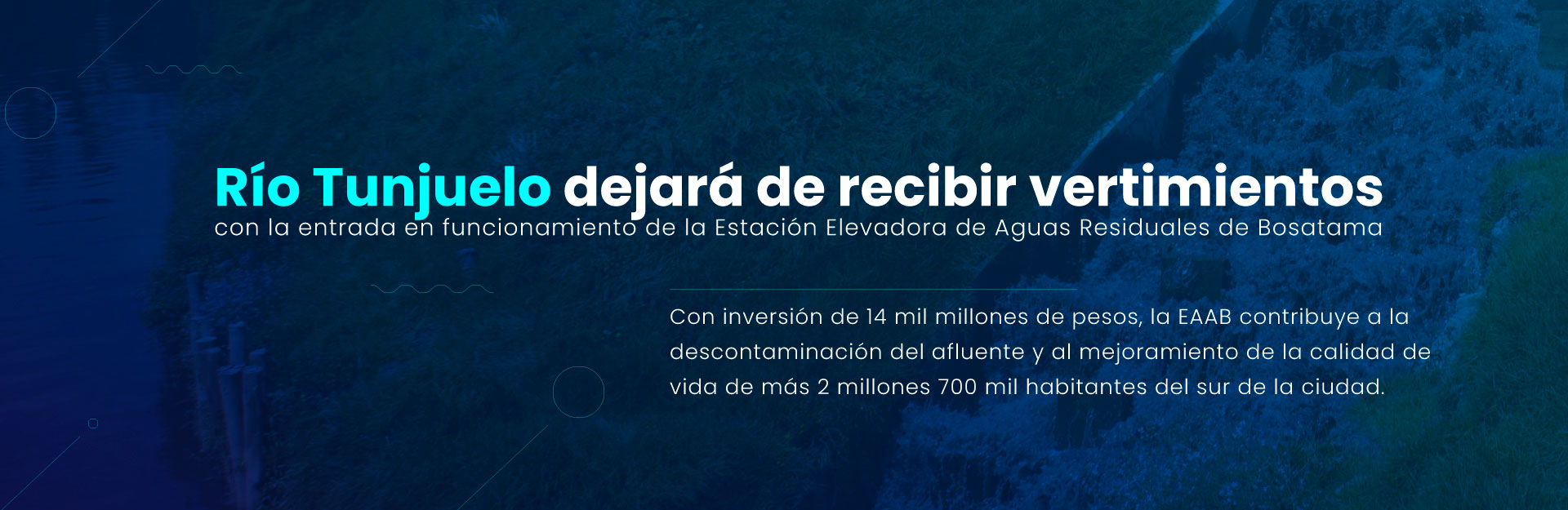 Río Tunjuelo dejará de recibir vertimientos con la entrada en funcionamiento de la Estación Elevadora de Aguas Residuales de Bosatama