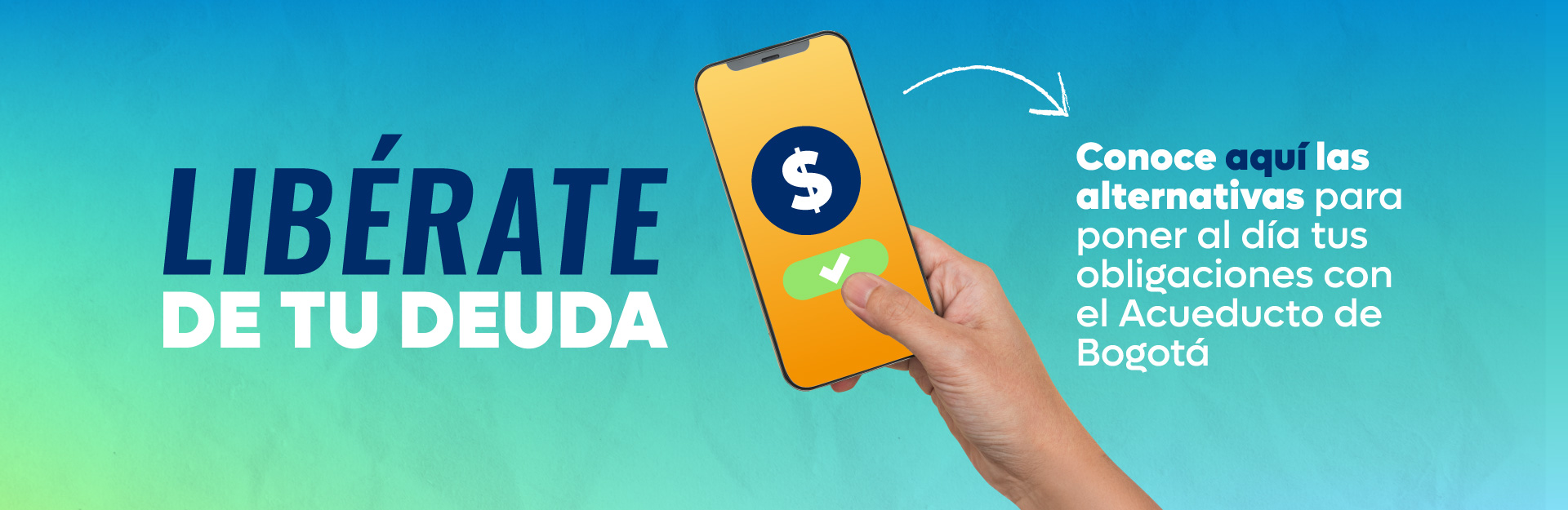 Libérate de tu deuda: estas son las alternativas para poner al día tus obligaciones con el Acueducto de Bogotá