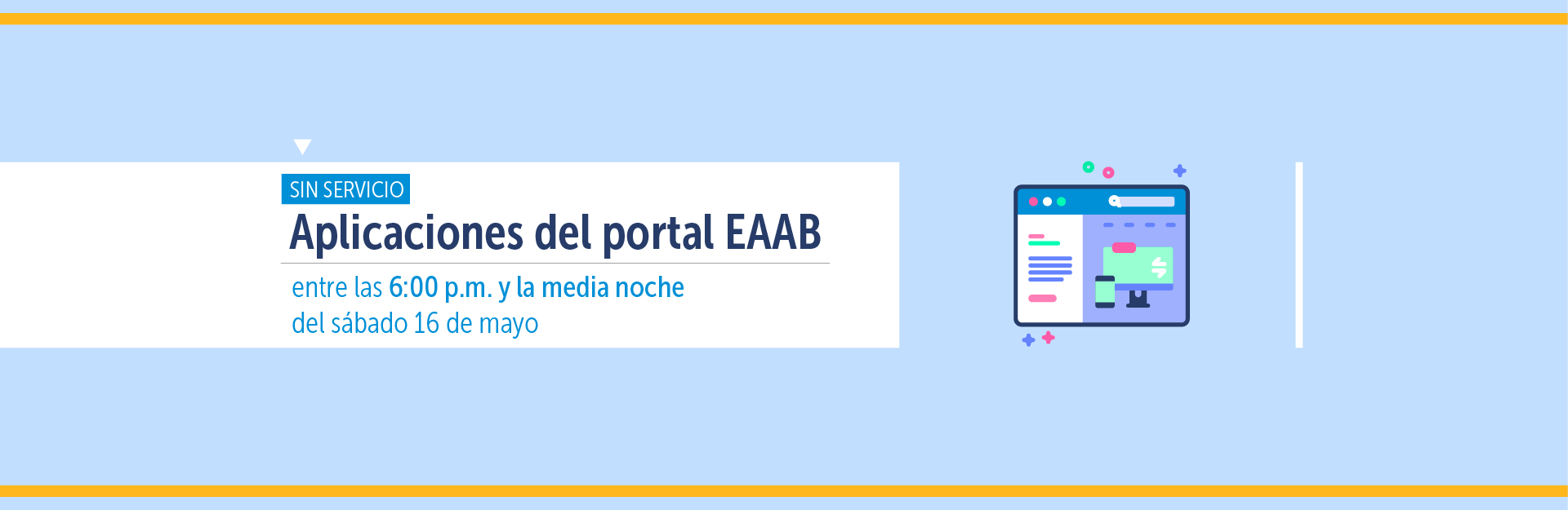 Aplicaciones del portal EAAB sin servicio entre las seis de la tarde  y la media noche del sábado 16 de mayo por mantenimiento tecnológico