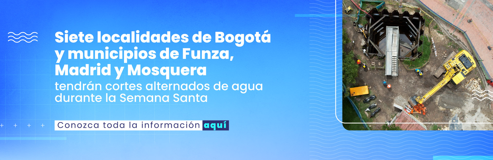 Siete localidades de Bogotá y municipios de Funza, Madrid y Mosquera tendrán cortes alternados de agua durante la Semana Santa
